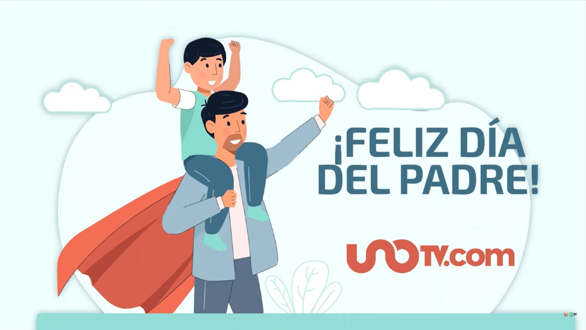 UnoTV les desea un feliz Día del Padre UnoTV