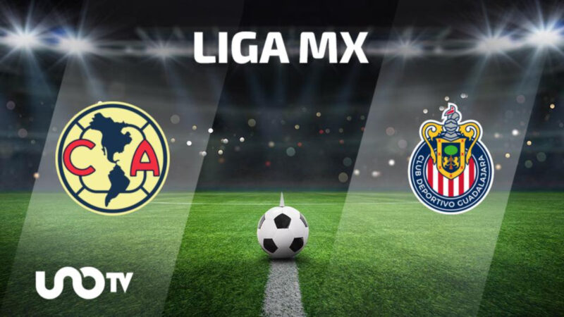 América Vs Chivas En Vivo Cuándo Y Dónde Ver El Clásico Este Sábado