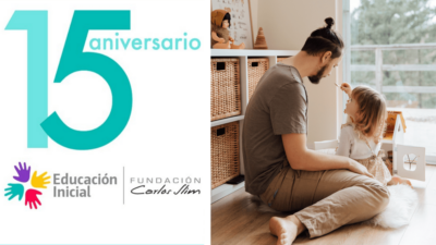 El Programa Educación Inicial de la Fundación Carlos Slim cumple 15 años