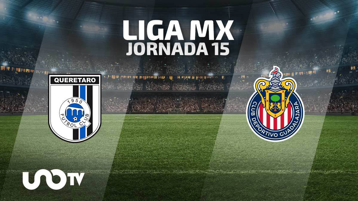 Querétaro vs Chivas en vivo: fecha y cómo ver el partido de la Jornada 15 de la Liga MX