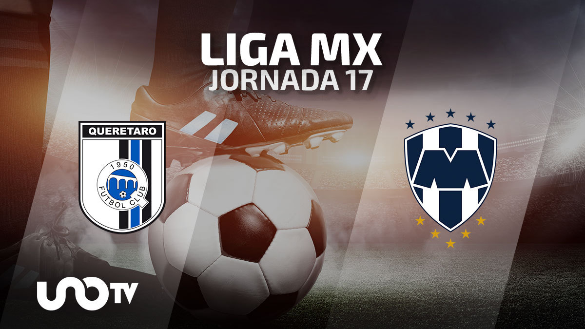 Querétaro vs Monterrey en vivo: fecha y cómo ver el partido de la última jornada del Apertura 2023