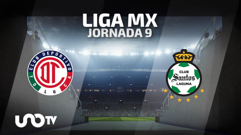 Toluca Vs Santos En Vivo Cu Ndo Y D Nde Ver El Partido De La Jornada Unotv