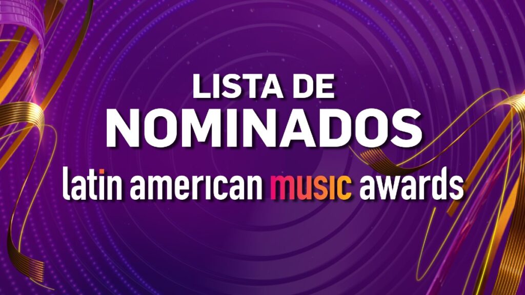 Latin American Music Awards    Todos Los Nominados A Los Premios