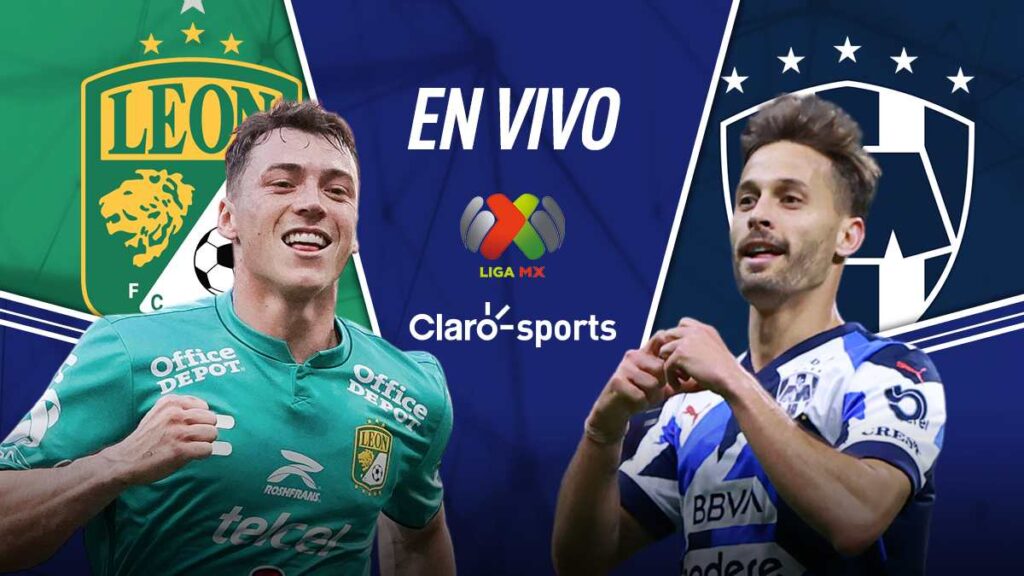 Sigue el partido entre León vs Monterrey a través de Claro Sports.