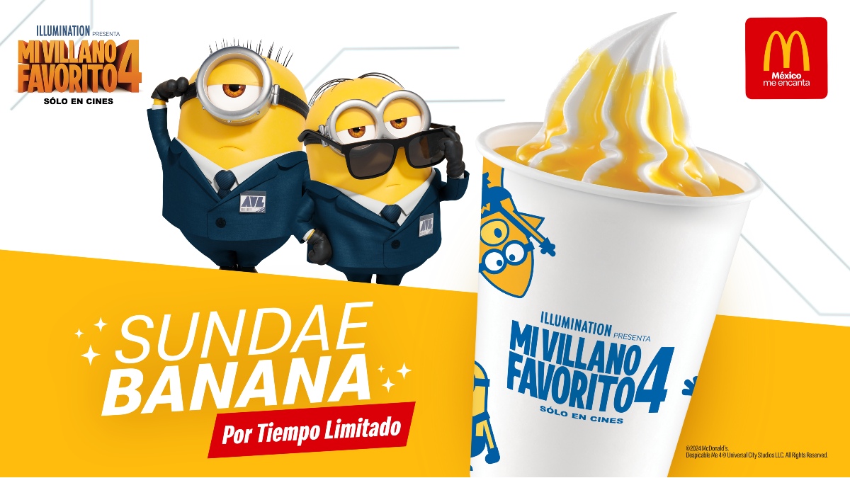 Regresa el sabor banana a los Sundaes y Malteadas de McDonalds para celebrar “Mi Villano Favorito 4”