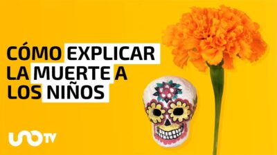 Día de Muertos: ¿Cómo explicar la muerte a los niños?