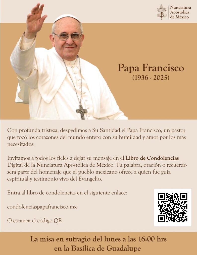 La Nunciatura Apostólica de México abrió un libro digital de condolencias como parte del homenaje de México al Papa Francisco.