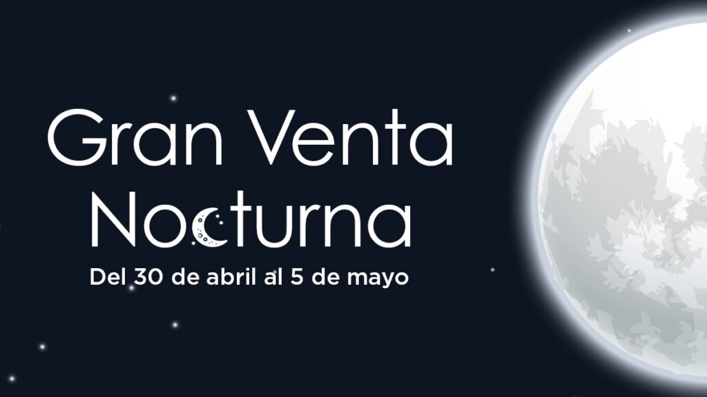 Del 30 de abril al 5 es la Venta Nocturna de Sears.