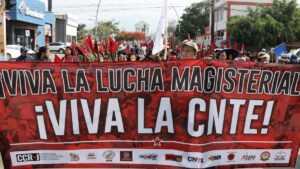 ¿Qué es la Coordinadora Nacional de Trabajadores de la Educación (CNTE) y cuáles son sus demandas?