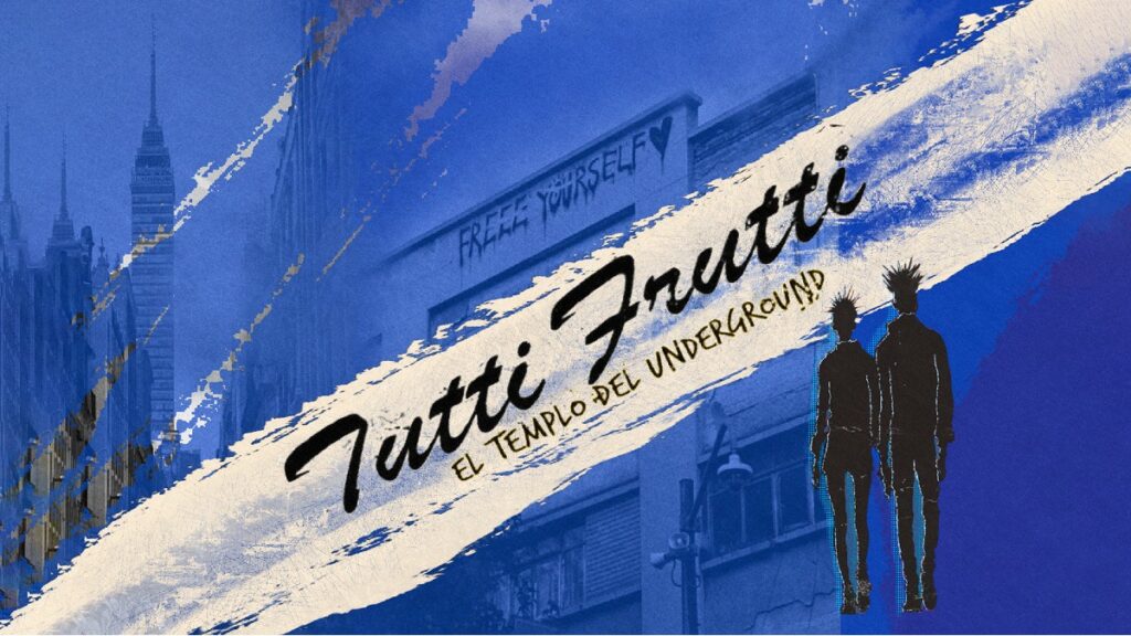 El Tutti Frutti fue uno de los lugares más emblemáticos e icónicos de la escena Under de la Ciudad de México en los 80s.