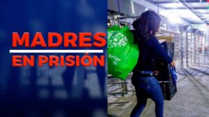 “Será Viral”: Tristeza y soledad, así viven el 10 de mayo las mamás en prisión