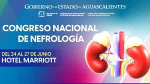 Aguascalientes será sede del Congreso de Nefrología más importante del país; participan expertos de todo el mundo