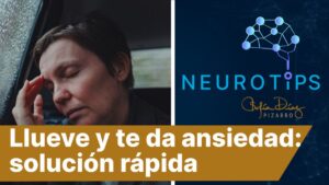 NeuroTips: ¿Te da ansiedad la lluvia intensa? Ve cómo entrenar tu mente para mantener la calma