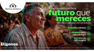 ¿Próximo a jubilarte? Conoce por qué Banco Azteca es tu mejor opción con beneficios y más