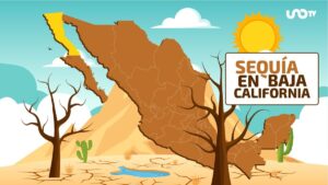 Baja California pasó de 0% a 85.7% de municipios con sequía en un año