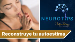 “Neurotips”: ¿te repites frases como “no lo voy a lograr”? Te decimos como reconstruir tu autoestima