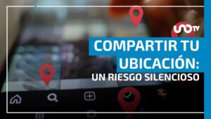 ¿Por qué te pones en riesgo al compartir tu ubicación en tiempo real?
