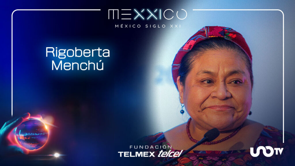 Rigoberta Menchú en México Siglo XXI